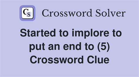 Crossword Clue: implore. Crossword Solver .